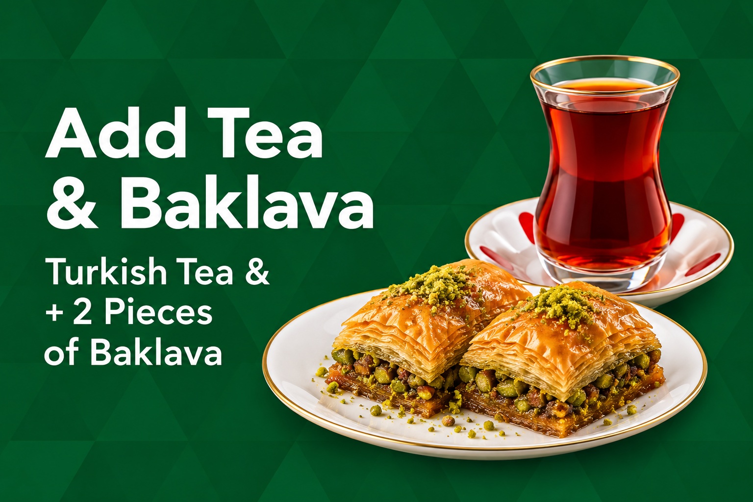 add tea & baklava